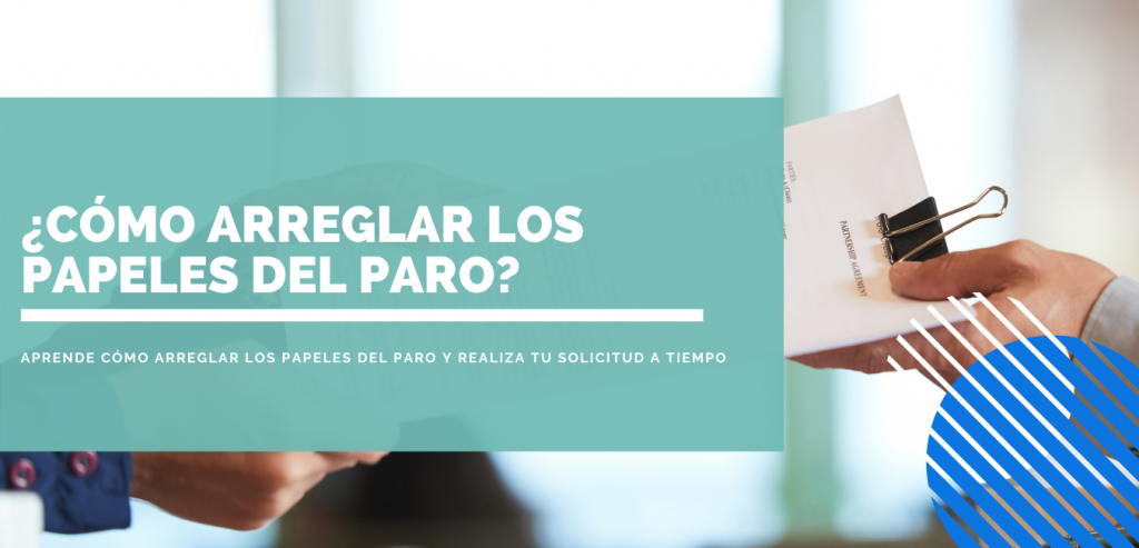 arreglar papeles paro