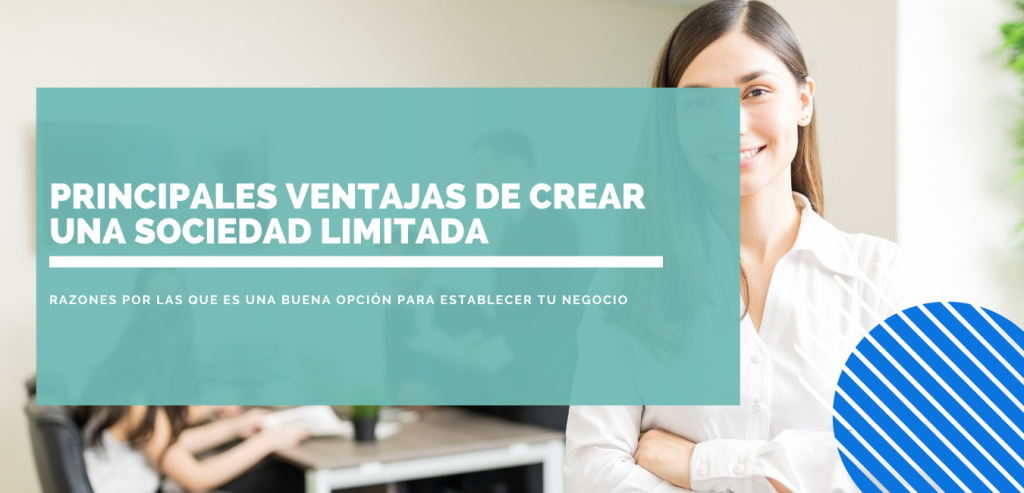 principales ventajas de crear una sociedad limitada