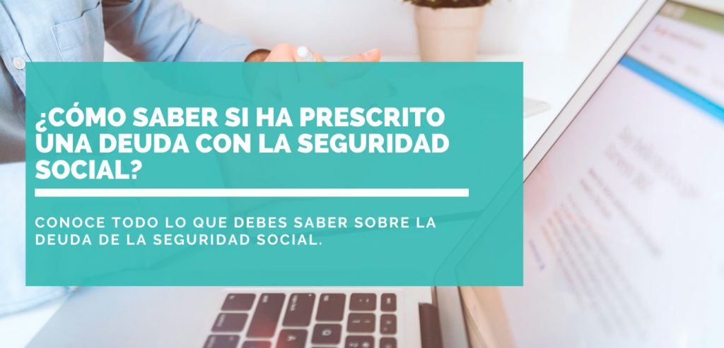¿Cómo saber si ha prescrito una deuda con la Seguridad Social?