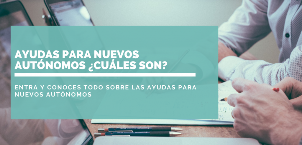 ayudas para nuevos autónomos ¿cuáles son?