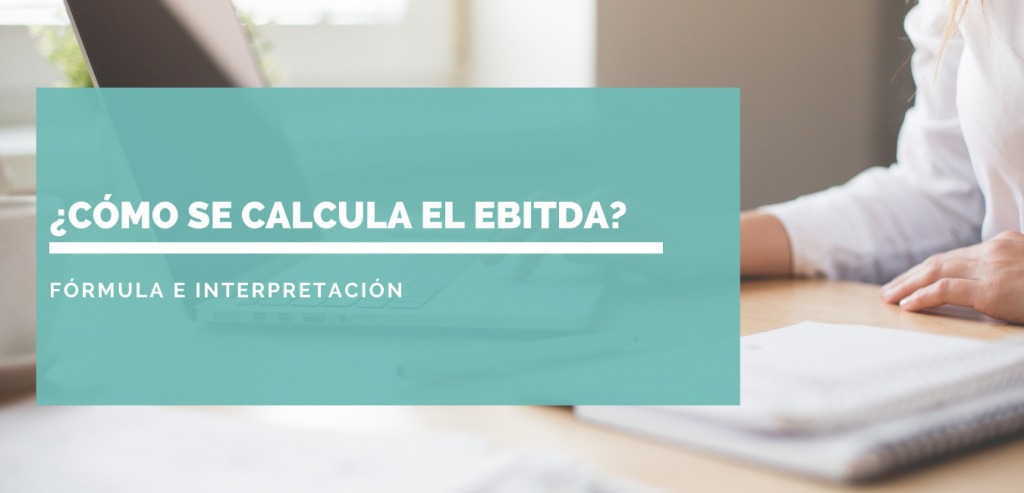 Cómo se calcula el EBITDA