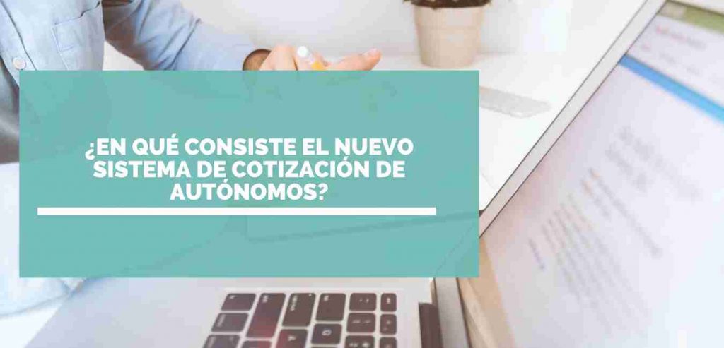 En qué consiste el nuevo sistema de cotización de autónomos | raulyasociados.com